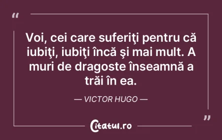 Voi, cei care suferiţi pentru că iubi�...