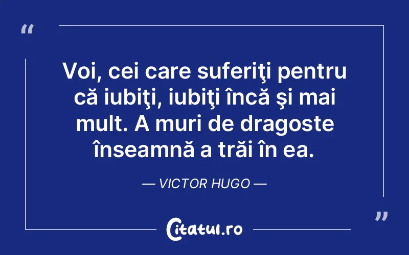 Citat Victor Hugo - citate dragoste