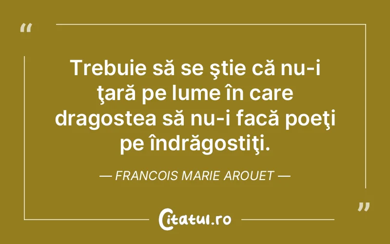 Citat Francois Marie Arouet - citate dragoste