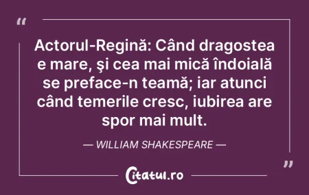 Actorul-Regină: Când dragostea e mare,...
