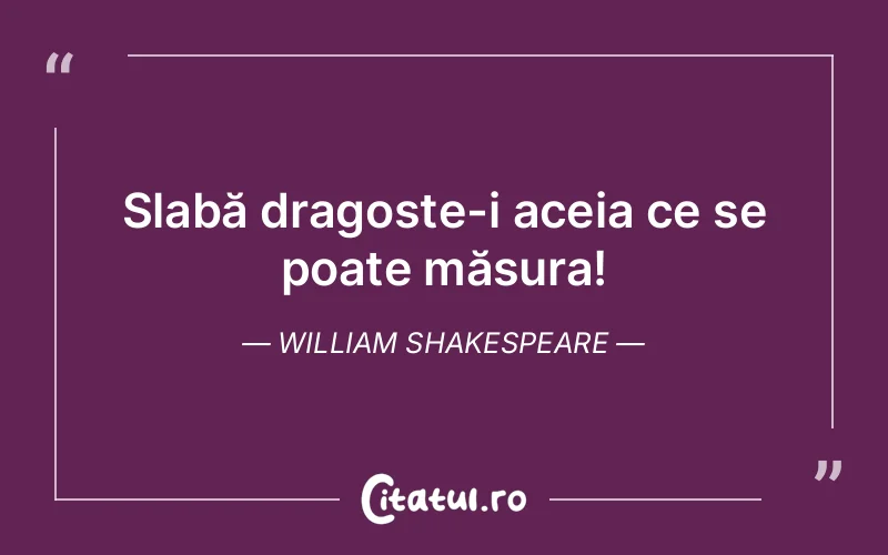 Citat William Shakespeare - citate dragoste