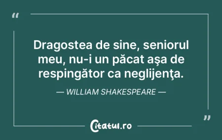 Dragostea de sine, seniorul meu, nu-i un...