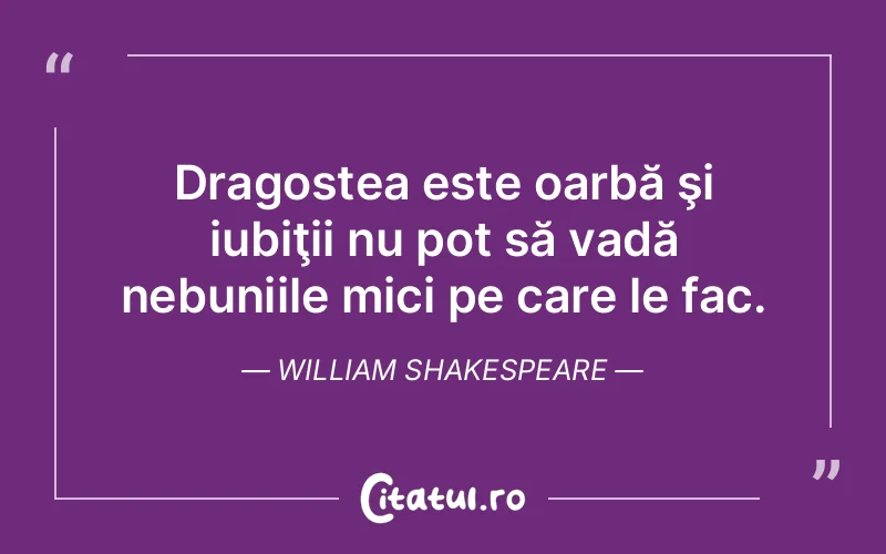 Citat William Shakespeare - citate dragoste