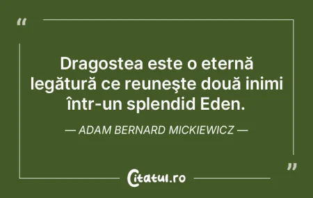 Dragostea este o eternă legătură ce r...