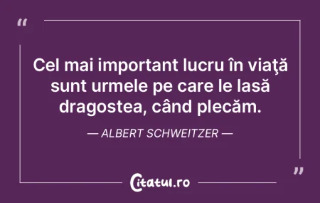 Cel mai important lucru în viaţă sunt...