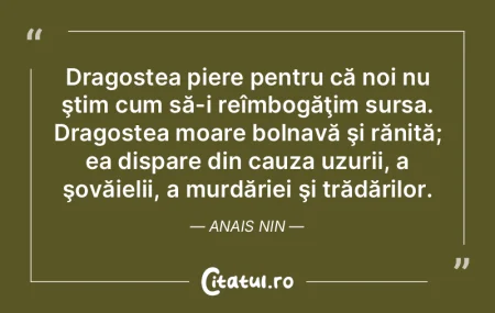 Dragostea piere pentru că noi nu ştim ...