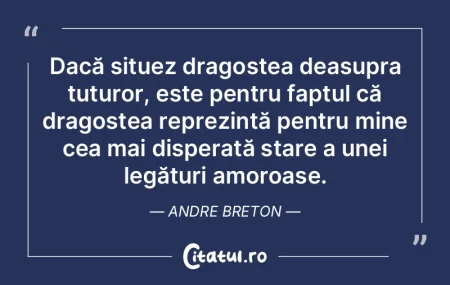 Dacă situez dragostea deasupra tuturor,...