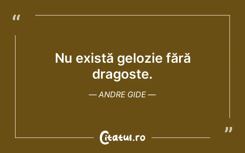 Citat Andre Gide - citate dragoste