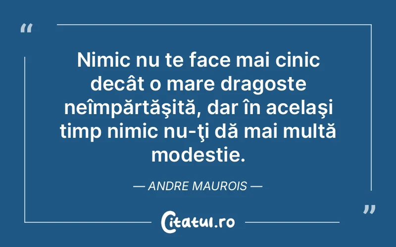 Citat Andre Maurois - citate dragoste