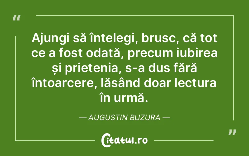 Citat Augustin Buzura - citate dragoste