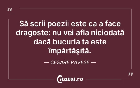 Să scrii poezii este ca a face dragoste...