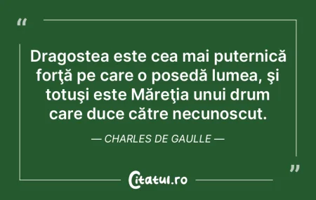 Dragostea este cea mai puternică forţ�...