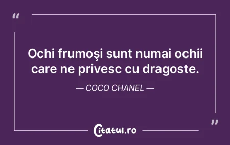 Ochi frumoşi sunt numai ochii care ne p...