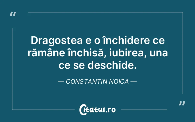 Citat Constantin Noica - citate dragoste