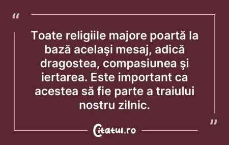 Toate religiile majore poartă la bază ...