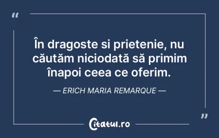 În dragoste și prietenie, nu căutăm ...