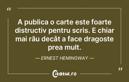 A publica o carte este foarte distructiv...