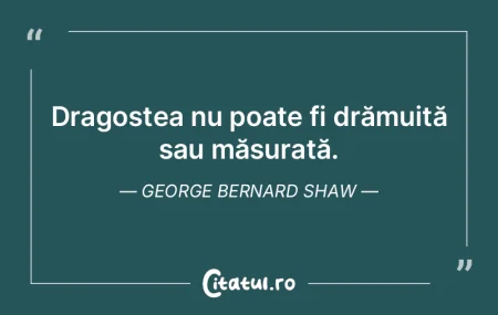 Dragostea nu poate fi drămuită sau mă...