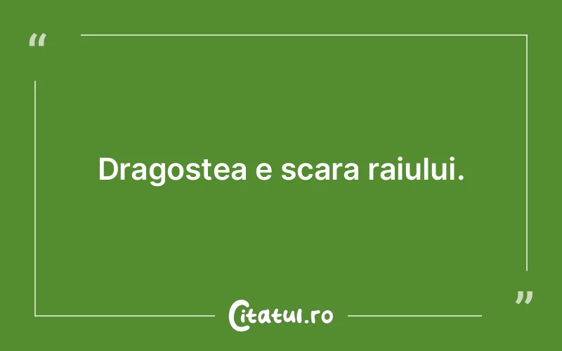 Citat Autor necunoscut - citate dragoste