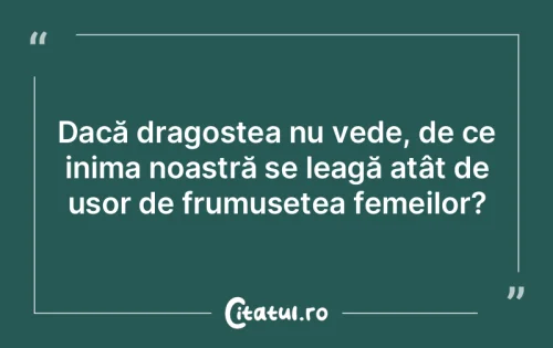 Citat Dragoste - Citatul.ro