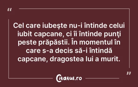 Cel care iubeşte nu-i întinde celui iu...