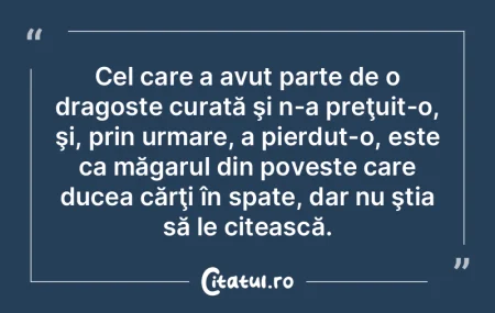 Cel care a avut parte de o dragoste cura...
