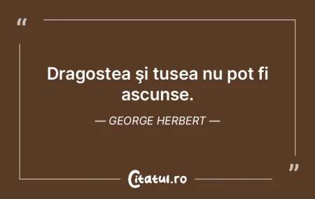 Dragostea şi tusea nu pot fi ascunse. G...