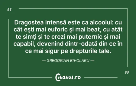 Dragostea intensă este ca alcoolul: cu ...