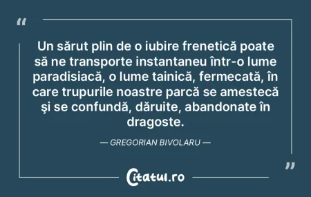 Un sărut plin de o iubire frenetică po...