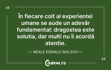 În fiecare colț al experienței umane ...