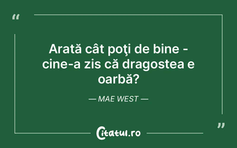 Citat Mae West - citate dragoste