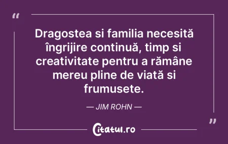 Dragostea și familia necesită îngriji...