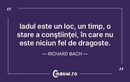 Iadul este un loc, un timp, o stare a co...