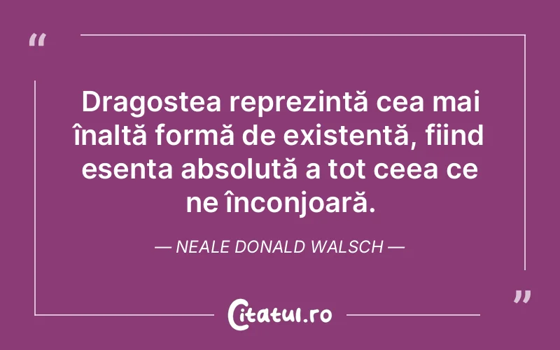 Citat Neale Donald Walsch - citate dragoste