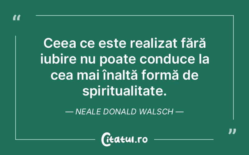 Citat Neale Donald Walsch - citate dragoste