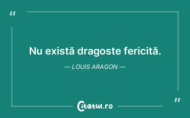 Citat Louis Aragon - citate dragoste