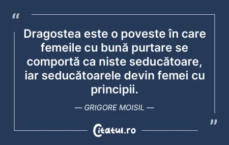 Dragostea este o poveste în care femeil...