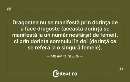 Dragostea nu se manifestă prin dorinţa...