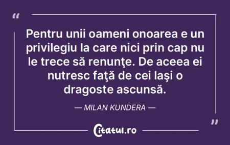 Pentru unii oameni onoarea e un privileg...
