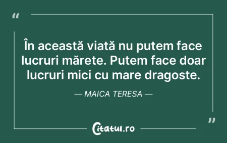 În această viață nu putem face lucru...