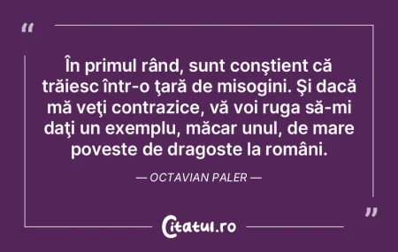 În primul rând, sunt conştient că tr...