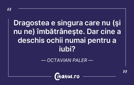 Dragostea e singura care nu (şi nu ne) ...