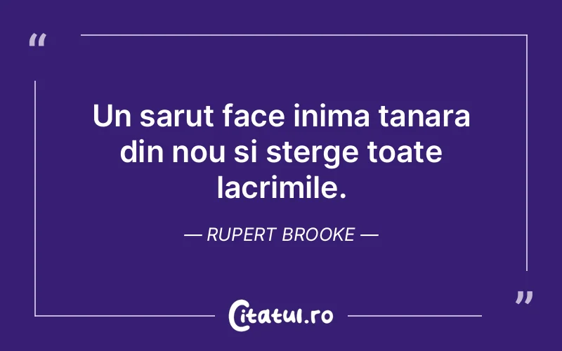 Citat Rupert Brooke - citate dragoste