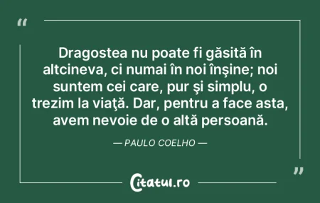 Dragostea nu poate fi găsită în altci...