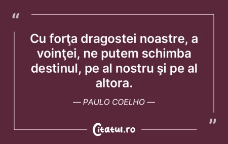 Cu forţa dragostei noastre, a voinţei,...