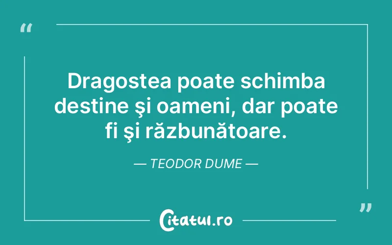 Citat Teodor Dume - citate dragoste