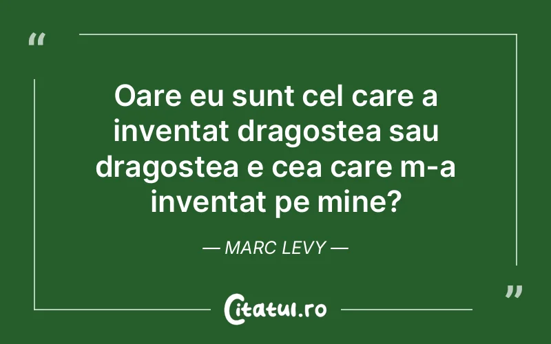 Citat Marc Levy - citate dragoste