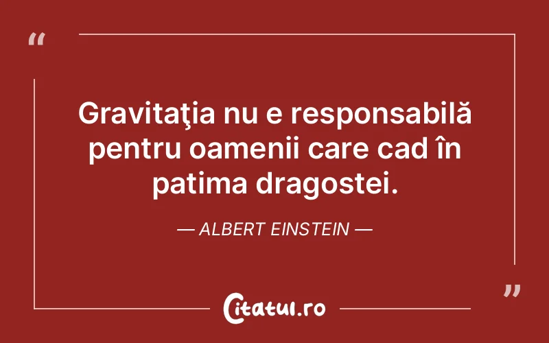 Citat Albert Einstein - citate dragoste
