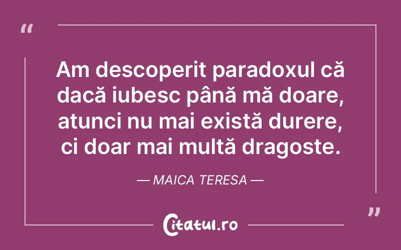 Citat Maica Teresa - citate dragoste