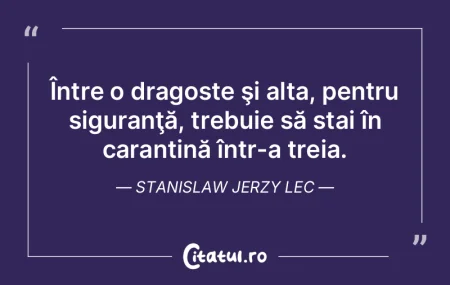 Între o dragoste şi alta, pentru sigur...